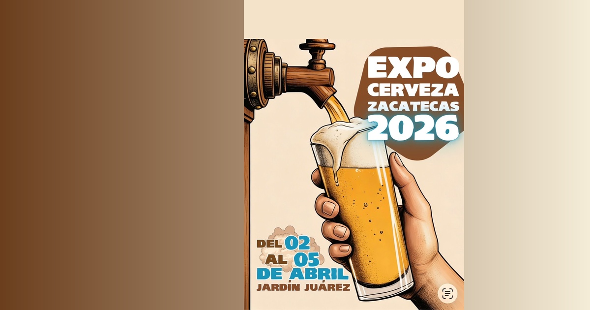 Expo Cerveza Zacatecas 2026
